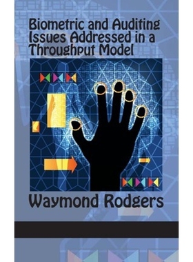 按需印刷Biometric and Auditing Issues Addressed in a Throughput Model (Hc)[9781617356544]