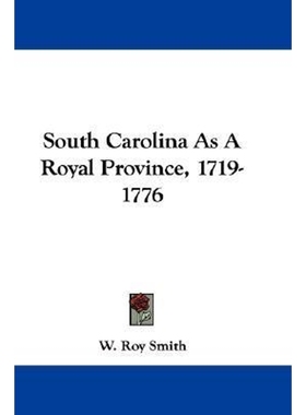 按需印刷South Carolina As A Royal Province, 1719-1776[9780548307977]
