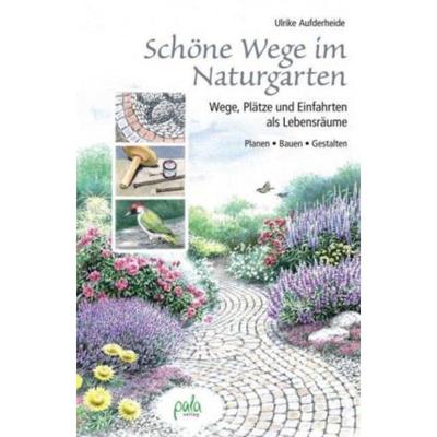 预订【德语】 Schöne Wege im Naturgarten:Wege, Plätze und Einfahrten als Lebensräume