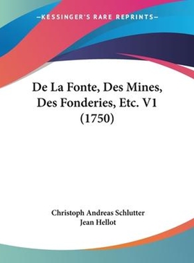 按需印刷不退不换De La Fonte, Des Mines, Des Fonderies, Etc. V1 (1750)[9781104642877]