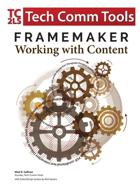 按需印刷不退不换FrameMaker - Working with Content (2017 Release)[9780996715744]