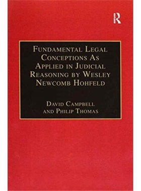预订Fundamental Legal Conceptions As Applied in Judicial Reasoning by Wesley Newcomb[9781138254718]