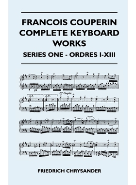 按需印刷Francois Couperin Complete Keyboard Works - Series One - Ordres I-XIII[9781446509289]