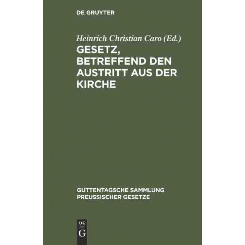 按需印刷不退不换DEG Gesetz, betreffend den Austritt aus der Kirche[9783111157757]