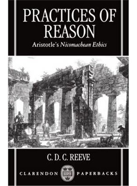 按需印刷不退不换Practices of Reason:Aristotle's Nicomachean Ethics[9780198235651]