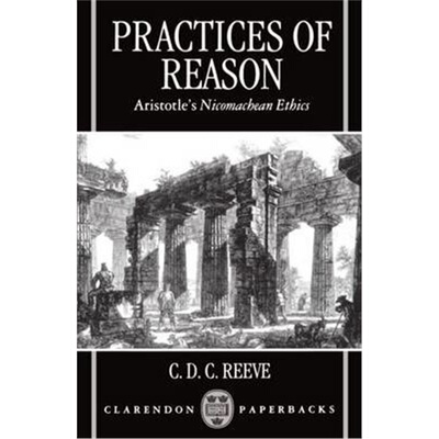 按需印刷Practices of Reason:Aristotle's Nicomachean Ethics[9780198235651]