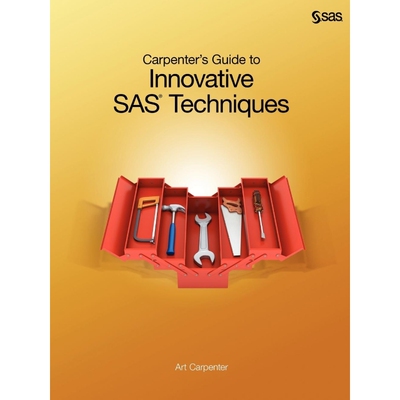 按需印刷不退不换Carpenter's Guide to Innovative SAS Techniques[9781607649915]
