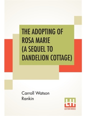 按需印刷The Adopting Of Rosa Marie (A Sequel To Dandelion Cottage)
