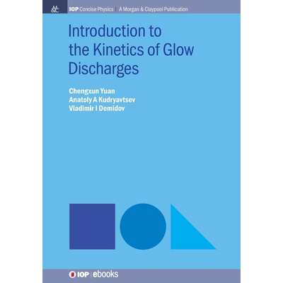 按需印刷Introduction to the Kinetics of Glow Discharges[9781643270579]