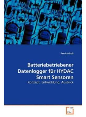 预订【德语】 Batteriebetriebener Datenlogger für HYDAC Smart Sensoren:Konzept, Entwicklung, Ausb