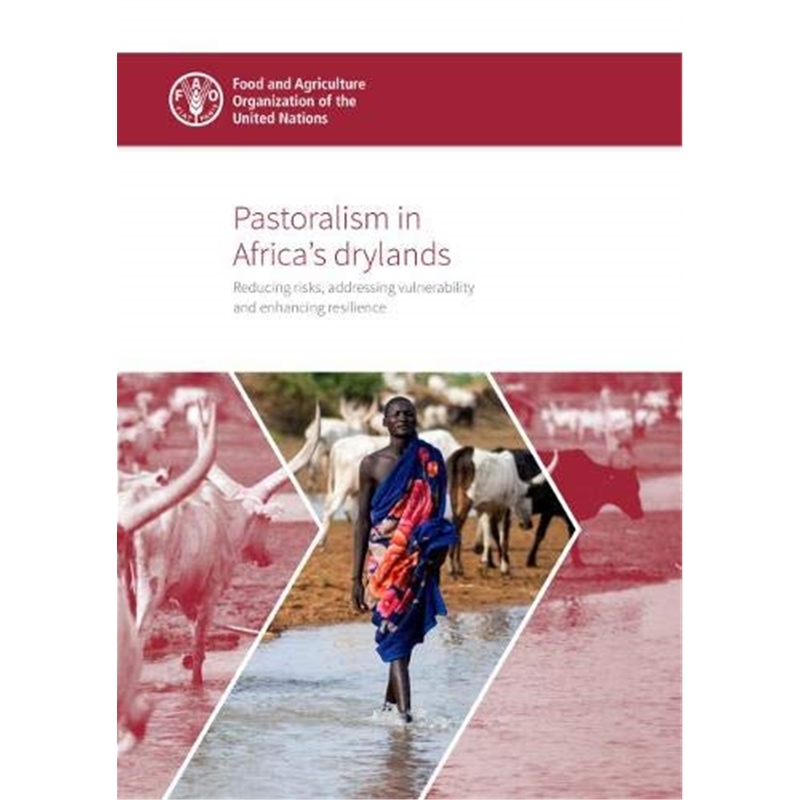 预订Pastoralism in Africa's drylands:reducing risks, addressing vulnerability and enhancing resilience