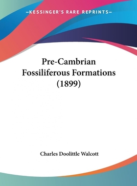按需印刷Pre-Cambrian Fossiliferous Formations (1899)[9781120680907]