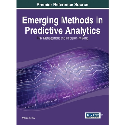 按需印刷不退不换Emerging Methods in Predictive Analytics[9781466650633]