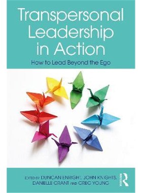 按需印刷Transpersonal Leadership in Action:How to Lead Beyond the Ego[9780367713898]