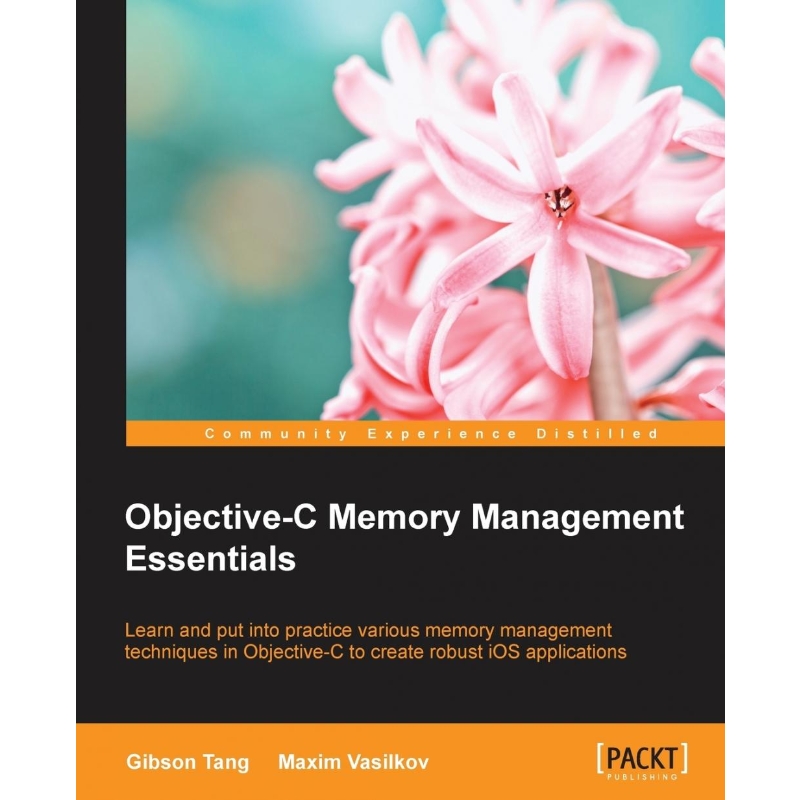 按需印刷Objective-C Memory Management Essentials[9781849697125]