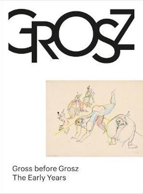 预订不退不换Gross before Grosz:The Early Years