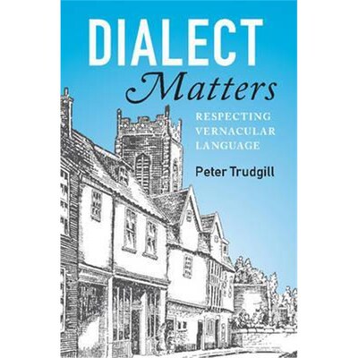按需印刷不退不换Dialect Matters:Respecting Vernacular Language[9781107130470]