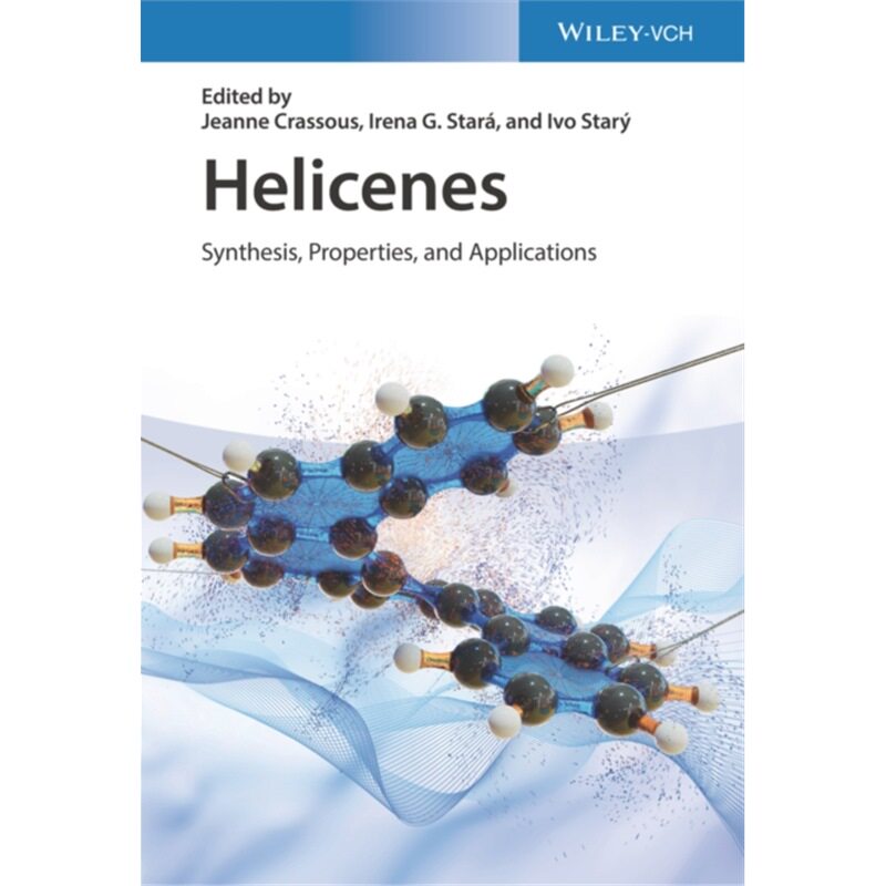 预订不退不换Helicenes:Synthesis, Properties, and Applicati