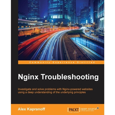 按需印刷Nginx Troubleshooting[9781785288654]