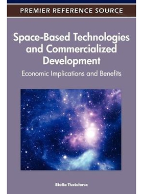 按需印刷不退不换Space-Based Technologies and Commercialized Development[9781609601058]