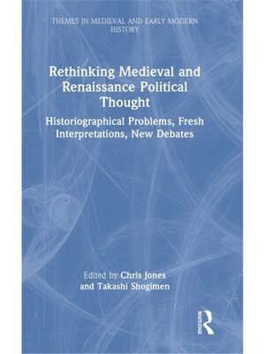 按需印刷不退不换TF Rethinking Medieval and Renaissance Political Thought