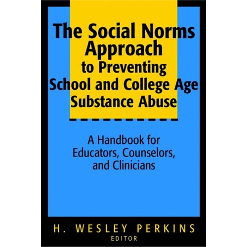 预订不退不换Social Norms Approach to Preventing School and College Age Substance Abuse[9780787964597]