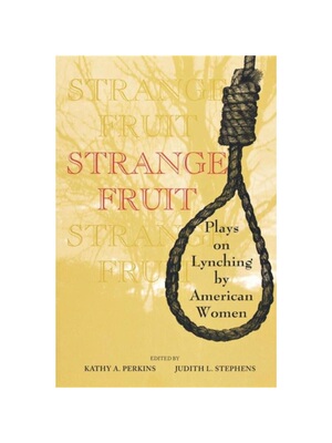 预订Strange Fruit:Plays on Lynching by American Women