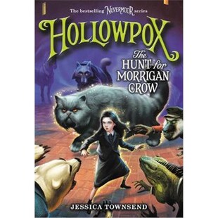 奈弗莫尔3 Hollowpox: The Hunt for Morrigan Crow (Nevermoor #3)英文原版 莫里根·克劳 Jessica Townsend杰西卡·汤森外文书店