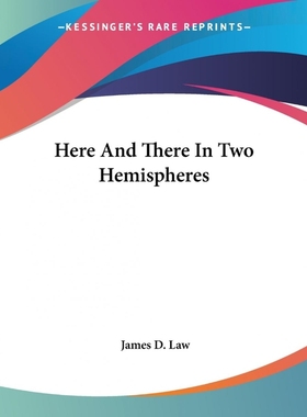 按需印刷Here And There In Two Hemispheres[9781432632366]