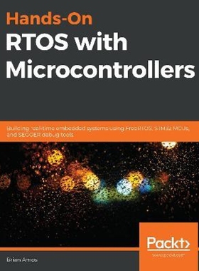 按需印刷Hands-On RTOS with Microcontrollers[9781838826734]