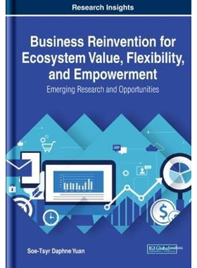 按需印刷不退不换Business Reinvention for Ecosystem Value, Flexibility, and Empowerment[9781799815501]