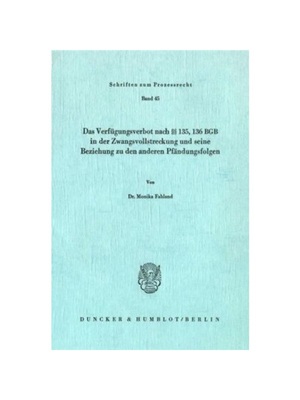 预订【德语】Das Verfügungsverbot nach 135, 136 BGB in der Zwangsvollstreckung und seine Beziehung zu den anderen Pf?ndu