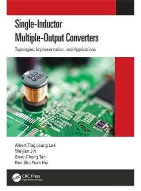 按需印刷Single-Inductor Multiple-Output Converters:Topologies, Implementation, and Applications[9781032145389]