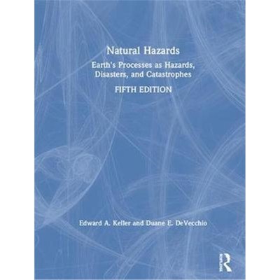 按需印刷Natural Hazards:Earth's Processes as Hazards, Disasters, and Catastrophes[9781138058415]