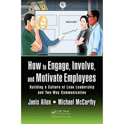 预订不退不换How to Engage, Involve, and Motivate Employees:Building a Culture of Lean Leader[9781498777759]