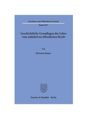 预订【德语】Geschichtliche Grundlagen der Lehre vom subjektiven ?ffentlichen Recht.: