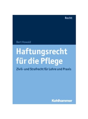 预订【德语】Haftungsrecht für die Pflege:Zivil- und Strafrecht für Lehre und Praxis