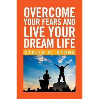 按需印刷不退不换Overcome Your Fears and Live Your Dream Life[9781524525293]