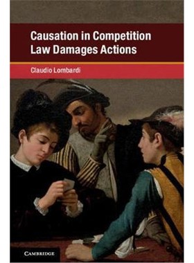 按需印刷Causation in Competition Law Damages Actions[9781108428620]