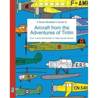 按需印刷不退不换A Scale Modeller's Guide to Aircraft from the Adventures of Tintin[9781320672580]