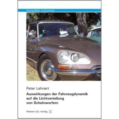 预订【德语】 Auswirkungen der Fahrzeugdynamik auf die Lichtverteilung von Scheinwerfern: