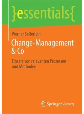 预订【德语】 Change-Management & Co:Einsatz von relevanten Prozessen und Methoden