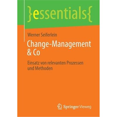 预订【德语】 Change-Management & Co:Einsatz von relevanten Prozessen und Methoden