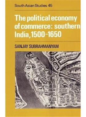 预订Political Economy of Commerce: Southern India 1500-1650[9780521892261]