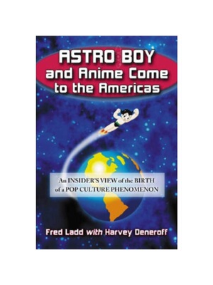 按需印刷Astro Boy and Anime Come to the Americas[9780786438662]