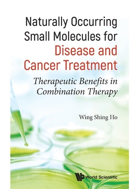 按需印刷Naturally Occurring Small Molecules for Disease and Cancer Treatment[9789814525626]