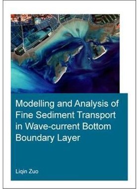 按需印刷Modelling and Analysis of Fine Sediment Transport in Wave-Current Bottom Boundary Layer[9781138334687]