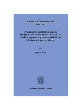 预订【德语】Organisatorische Rückwirkungen der Art. 33 Abs. 2 und 19 Abs. 4 Satz 1 GG auf die Ausgestaltung beamtenrech