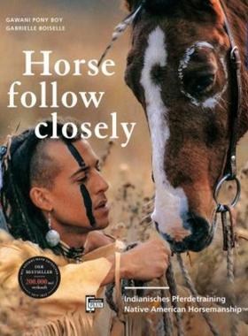 预订【德语】 Horse, Follow Closely:Indianisches Pferdetraining - Native American Horsemanship