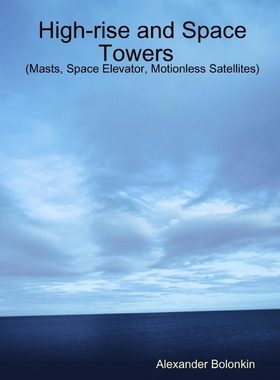 按需印刷不退不换High-rise and Space Towers  (Masts, Space Elevator, Motionless Satellites)My Paperback Book[978138718533